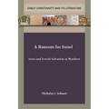 A Ransom for Israel: Jesus and Jewish Salvation in Matthew