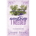 Everything I Needed: A Small Town Second Chance Accidental Pregnancy Romance