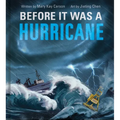 Before It Was a Hurricane