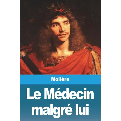 Le Médecin malgré lui - Paperback