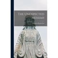 The Unexpected Messiah