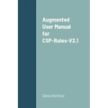 Augmented User Manual for CSP-Rules-V2.1