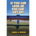 If You Can Look Up, You Can Get Up!