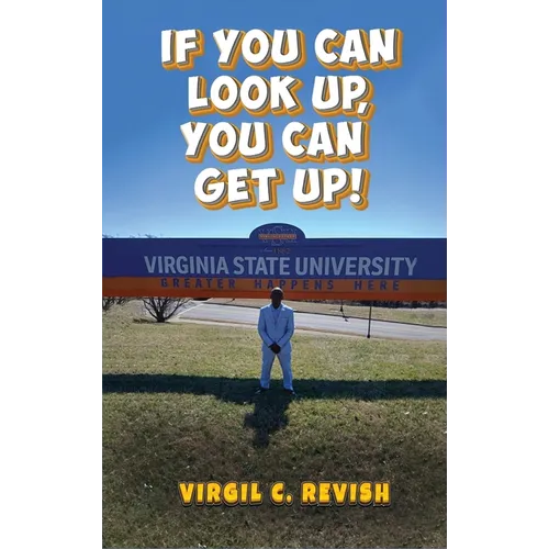 If You Can Look Up, You Can Get Up!