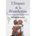 L'Impact de la Bénédiction: Comment la bénédiction change le monde