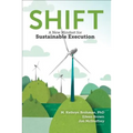 Shift: A New Mindset for Sustainable Execution