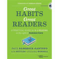 Great Habits, Great Readers: A Practical Guide for K - 4 Reading in the Light of Common Core