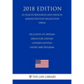 Exclusion of Orphan Drugs for Certain Covered Entities under 340B Program (US Health Resources and Services Administration Regulation) (HRSA) (2018 Ed