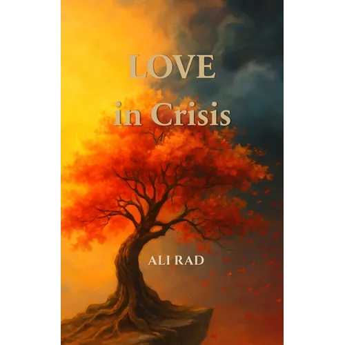 Love in Crisis: A Sci-Storic Novel- A Journey in Culture and History