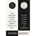 The Second Sword: A Tale from the Merry Month of May, and My Day in the Other Land: A Tale of Demons: Two Novellas