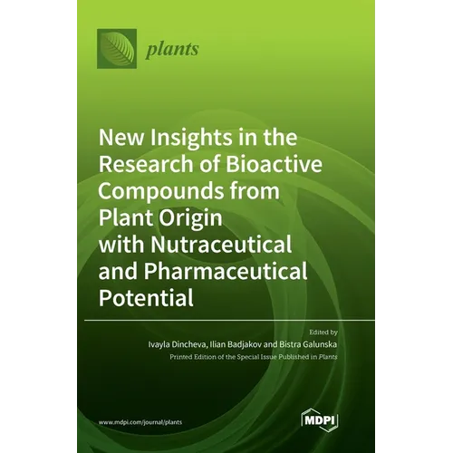 New Insights in the Research of Bioactive Compounds from Plant Origin with Nutraceutical and Pharmaceutical Potential