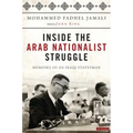 Inside the Arab Nationalist Struggle: Memoirs of an Iraqi Statesman