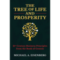 The Tree of Life and Prosperity: 21st Century Business Principles from the Book of Genesis