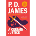 A Certain Justice: An Adam Dalgliesh Mystery