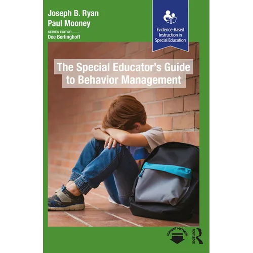 The Special Educator's Guide to Behavior Management