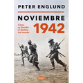 Noviembre 1942: Cómo Se Decidió El Destino del Mundo / November 1942: An Intimate History of the Turning Point of World War II