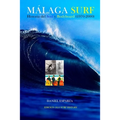 Malaga Surf: Historia del Surf y Bodyboard (1970-2000)