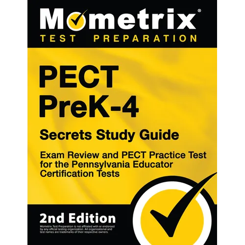 Pect Prek-4 Secrets Study Guide - Exam Review and Pect Practice Test for the Pennsylvania Educator Certification Tests: [2nd Edition]