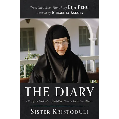 The Diary: Life of an Orthodox Christian Nun in Her Own Words