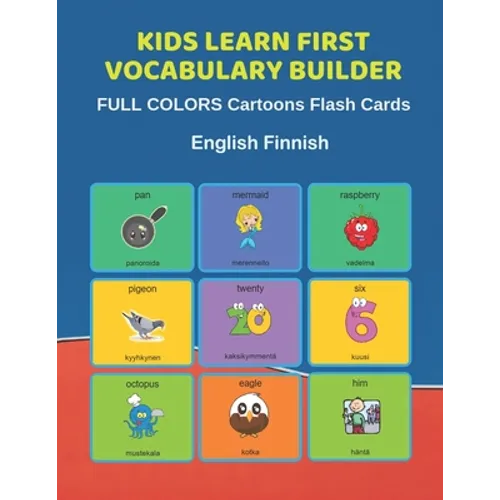 Kids Learn First Vocabulary Builder FULL COLORS Cartoons Flash Cards English Finnish: Easy Babies Basic frequency sight words dictionary COLORFUL pict