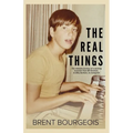 The Real Things: The Intimate Journey of a Working Musician from Bill Graham to Billy Graham to Instagram