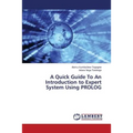A Quick Guide To An Introduction to Expert System Using PROLOG