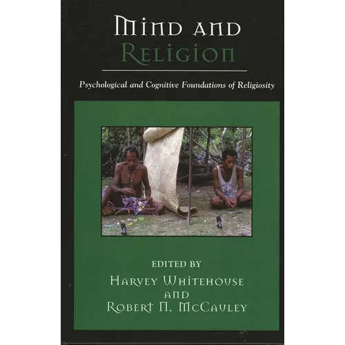Mind and Religion: Psychological and Cognitive Foundations of Religion