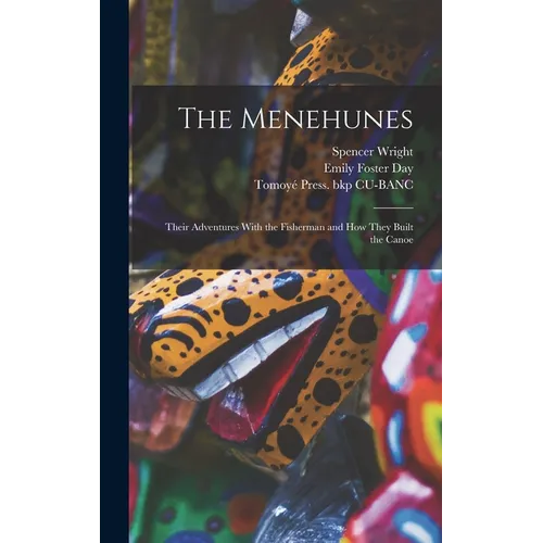 The Menehunes; Their Adventures With the Fisherman and how They Built the Canoe