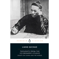 Thoughts from the Ice-Drinker's Studio: Essays on China and the World