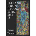 Ireland I Don't Recognise Who She Is