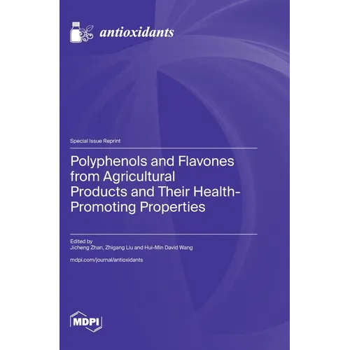 Polyphenols and Flavones from Agricultural Products and Their Health-Promoting Properties