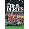 Los otros derbis: las rivalidades menos conocidas del fútbol mundial