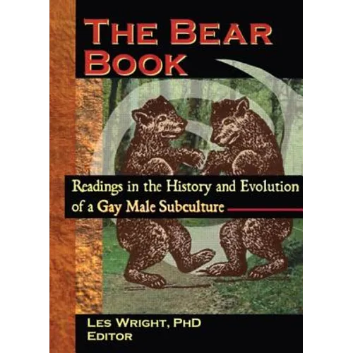 The Bear Book: Readings in the History and Evolution of a Gay Male Subculture