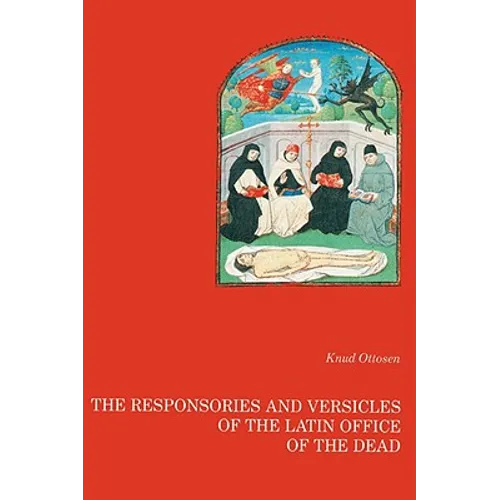 The responsories and versicles of the latin office of the dead
