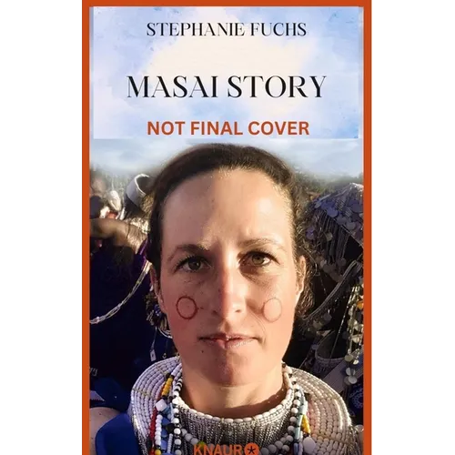 Masai Story: My Fight for Love and the Future of Indigenous People