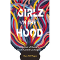 Girlz 'n the Hood: A Memoir of Mama in South Central Los Angeles
