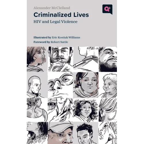 Criminalized Lives: HIV and Legal Violence