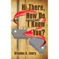 Hi There, How Do I Know You?