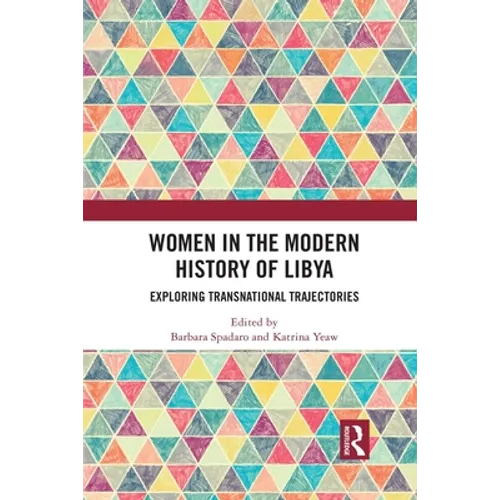 Women in the Modern History of Libya: Exploring Transnational Trajectories