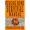 Nursing Home Survival Manual