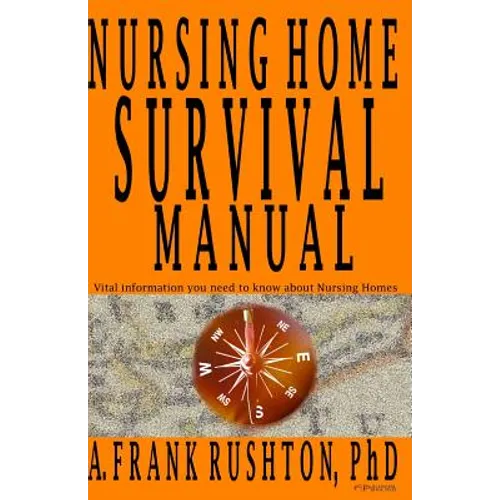 Nursing Home Survival Manual