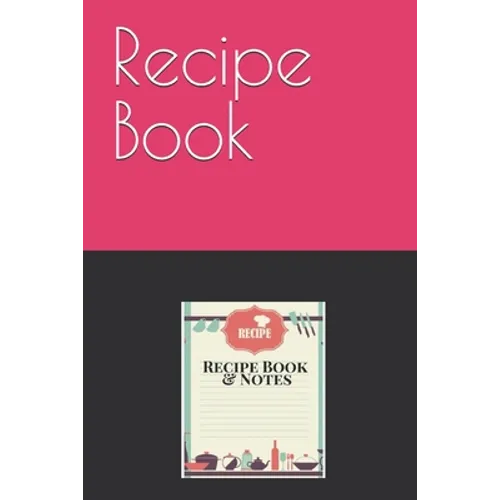 Recipe Book: Recipe List - 200 pages, 1 recipe per page, 6x9