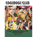 Cookbook Club: Plant-Based Recipes for Entertaining
