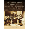 The Latin/Greek Institute at the City University of New York
