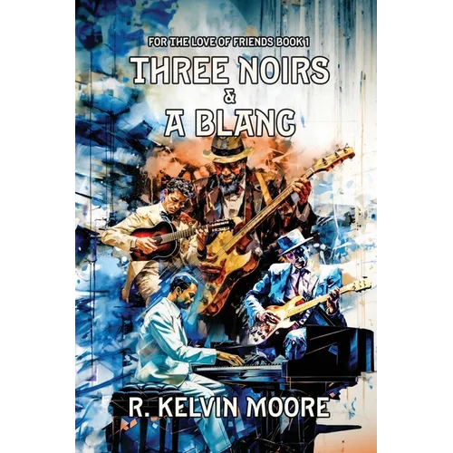 Three Noirs & a Blanc