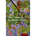 The Virtues in Psychiatric Practice