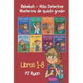 Rebekah - Niña detective: Misterios de quinto grado libros 1-8