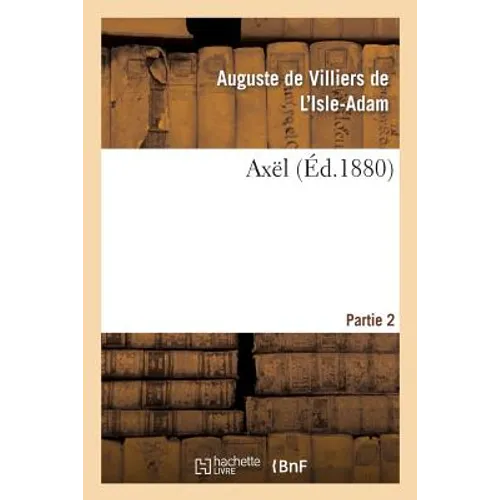 Axël. 2epartie