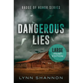 Dangerous Lies: A Small-town Christian Romantic Suspense (Large Print)