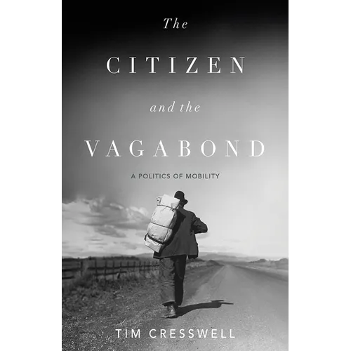 The Citizen and the Vagabond: A Politics of Mobility - Paperback